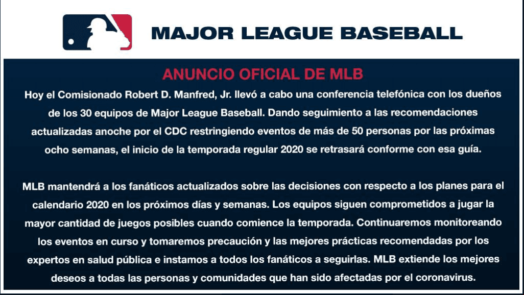 La fecha de inicio de la Liga de Beisbol, que inicialmente estaba programada para el 26 de marzo, se pospone por dos semanas como mínimo, pero no se atreven a dar una fecha alterna al día de inicio de temporada.