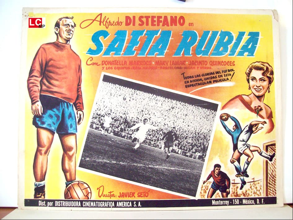 Póster del film de 1956, 'Saeta Rubia', cuando Di Stéfano ya era crack blanco.